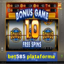 bet585 plataforma